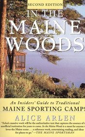 In the Maine Woods: An Insider's Guide to Traditional Maine Sporting Camps