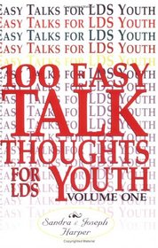 100 Easy Talks for LDS Youth: Volume One