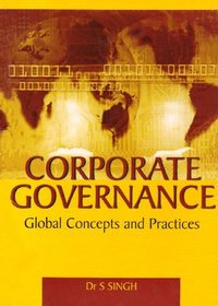 Corporate Governance: Global Concepts and Practices