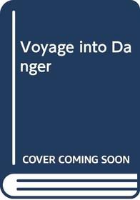 Voyage into Danger