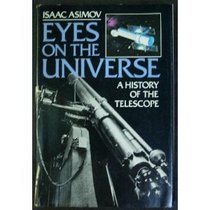 Eyes on the Universe: A History of the Telescope