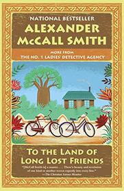 To the Land of Long Lost Friends (No. 1 Ladies' Detective Agency, Bk 20)