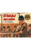 Baseball Saved Us /Beisbol Nos Salv (Spanish Edition)