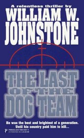 The Last of the Dog Team (Dog Team, Bk 1)