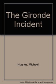 The Gironde Incident