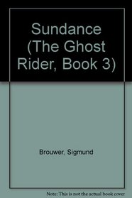 Sundance (Ghost Rider, Bk 3)
