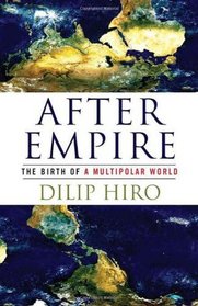After Empire: The Birth of a Multipolar World