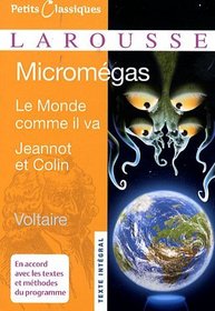 Le Monde Comme Il Va Micromegas Jeannot Et Colin (Petits Classiques Larousse Texte Integral) (French Edition)