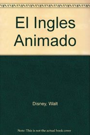 El Ingles Animado (Spanish Edition)