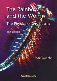 The Rainbow and the Worm: The Physics of Organisms