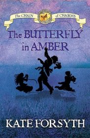 The Butterfly in Amber (Chain of Charms)