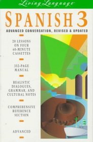 Spanish 3 : Advanced Conversation -- Revised and Updated (cassette)