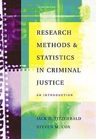 Research Methods and Statistics in Criminal Justice : An Introduction (with InfoTrac)