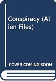 Conspiracy (Alien Files)