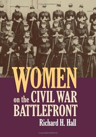 Women on the Civil War Battlefront (Modern War Studies)