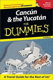 Cancun and the Yucatan for Dummies