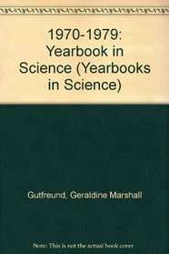 1970-1979:Yearbook In Science (Yearbooks in Science Series)