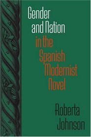 Gender and Nation in the Spanish Modernist Novel