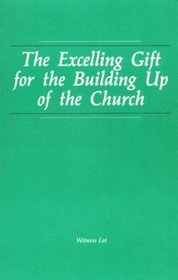 The Excelling Gift for the Building Up of the Church