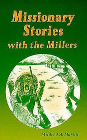 Missionary stories with the Millers (Miller family series)