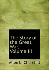 The Story of the Great War, Volume III