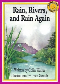 Rain, Rivers and Rain Again (Sunshine books)