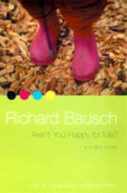Aren't You Happy for Me?: And Other Stories