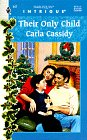 Their Only Child (Harlequin Intrigue, No 447)
