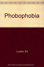 Phobophobia