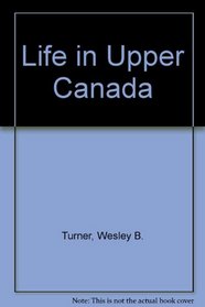 Life in Upper Canada