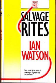 Salvage Rites and Other Stories
