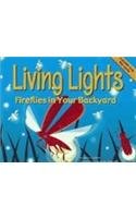 Living Lights: Fireflies in Your Backyard (Backyard Bugs)