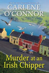Murder at an Irish Chipper (Irish Village Mystery, Bk 10)