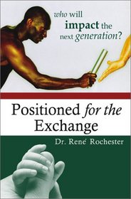 Positioned for the Exchange: Who Will Impact the Next Generation