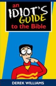 An Idiot's Guide to the Bible