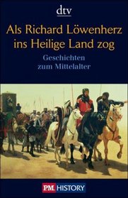 Als Richard Lwenherz ins Heilige Land zog