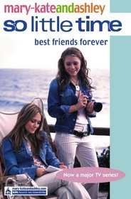 Best Friends Forever (So Little Time)