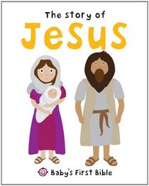 Story of Jesus (Baby's First Bible)
