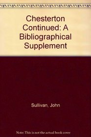 Chesterton Continued: A Bibliographical Supplement