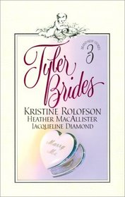 Tyler Brides: Meant for Each Other / Behind Closed Doors / The Bride's Surprise (Return to Tyler, Bk 3) (Tyler, Bk 27)