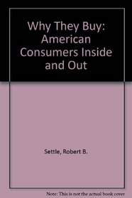 Why They Buy: American Consumers Inside and Out