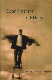 Experiments in Ethics (Mary Flexner Lecture Series of Bryn Mawr College)