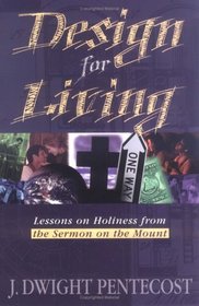 Design for Living: Lessons in Holiness from the Sermon on the Mount