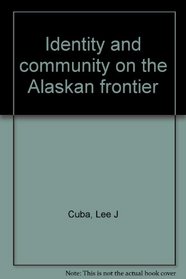 Identity and community on the Alaskan frontier