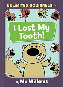 I Lost My Tooth! (Unlimited Squirrels)