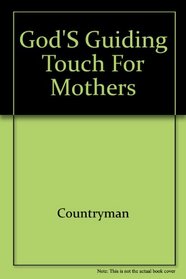 God's Guiding Touch for Mothers