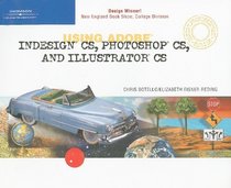 Using Adobe InDesign CS, Photoshop CS, and Illustrator CS-Design Professional