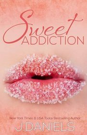 Sweet Addiction: Sweet Addiction Series