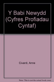 Y Babi Newydd (Cyfres Profiadau Cyntaf) (Welsh Edition)
