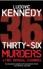 Thirty-Six Murders and Two Immoral Earnings